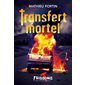 Transfert mortel