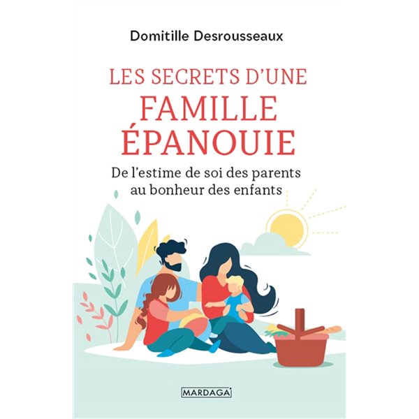 Les secrets d'une famille épanouie