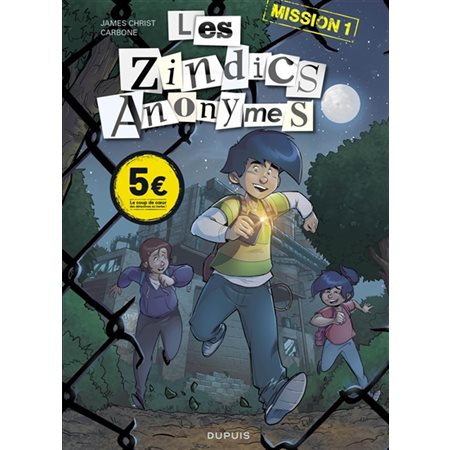 Mission 1, Tome 1, Les zindics anonymes