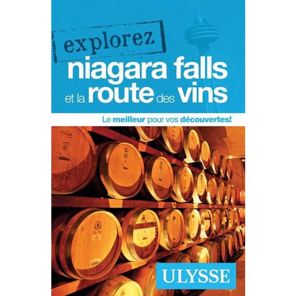 Explorez Niagara Falls et la route des vins