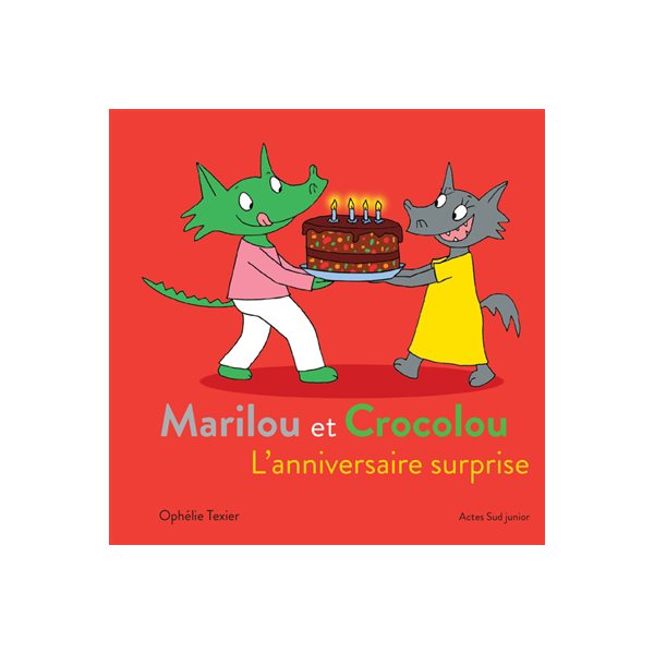 L'anniversaire surprise, Marilou et Crocolou