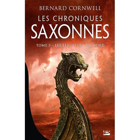 Les seigneurs du Nord, Tome 3, Les chroniques saxonnes