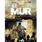 Homo homini lupus, Tome 1, Le mur