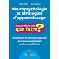 Neuropsychologie et stratégies d'apprentissage