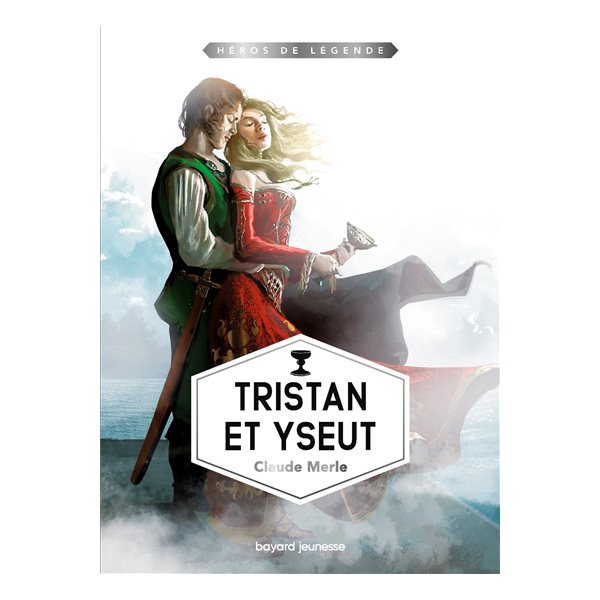 Tristan et Yseut, Tome 5, Héros de légende