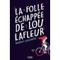 La folle échappée de Lou Lafleur