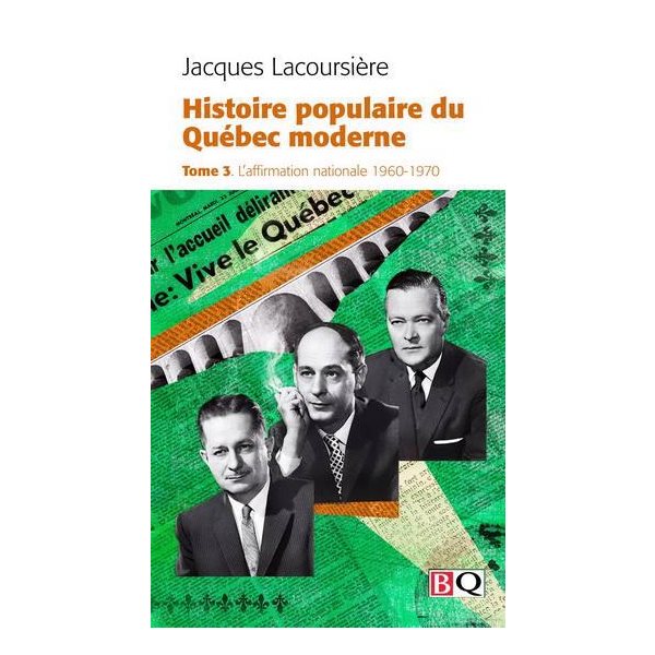 L'affirmation nationale, 1960-1970, Tome 3, Histoire populaire du Québec moderne