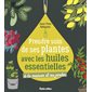 Prendre soin de ses plantes avec les huiles essentielles