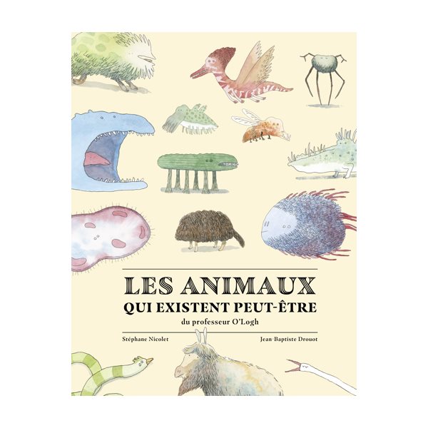 Les animaux qui existent peut-être du professeur O'Logh