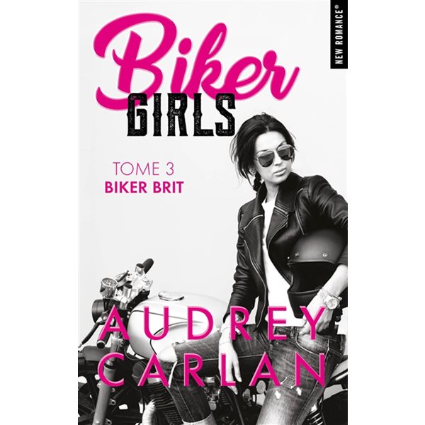 Biker brit, Tome 3, Biker girls