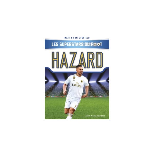 Hazard, Les superstars du foot