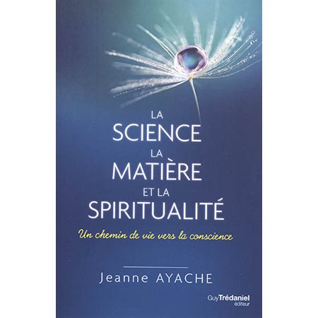 La science, la matière et la spiritualité