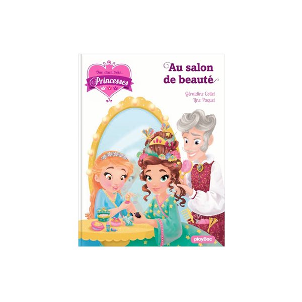 Au salon de beauté, Tome 14, Une, deux, trois... Princesses