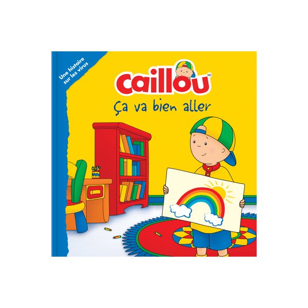 Ça va bien aller, Caillou