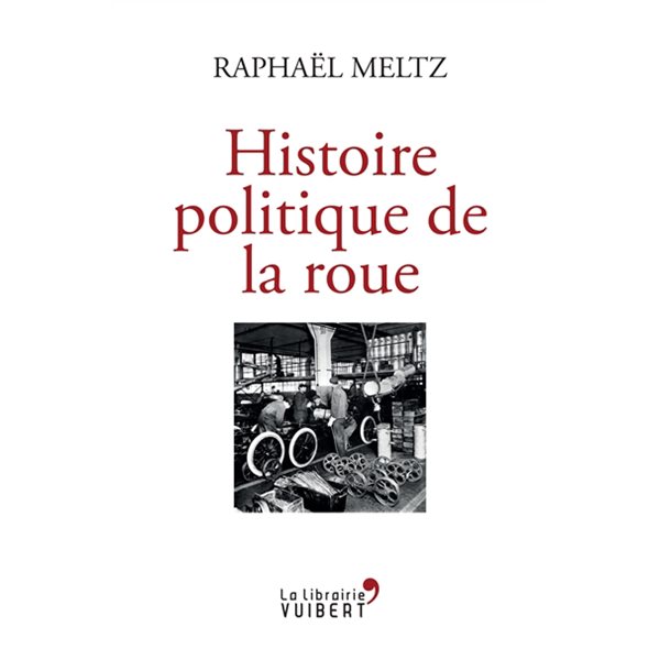 Histoire politique de la roue