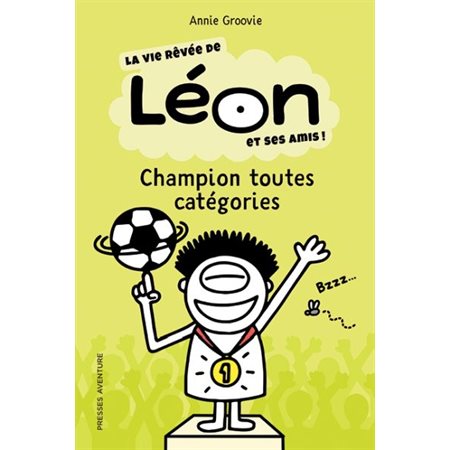 Champion toutes catégories, La vie rêvée de Léon et ses amis!