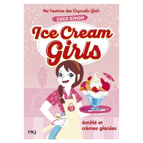 Amitiés et crèmes glacées, Tome 1, Ice cream girls