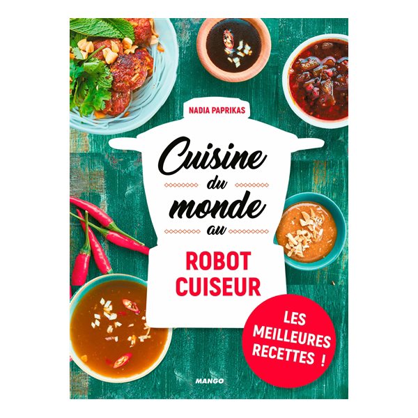 Cuisine du monde au robot cuiseur