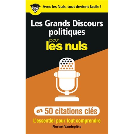 Les grands discours politiques pour les nuls en 50 citations clés