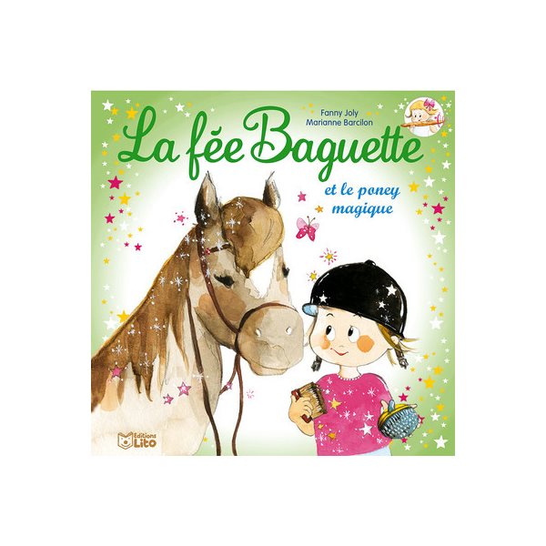 La fée Baguette et le poney magique, Tome 8, La fée Baguette