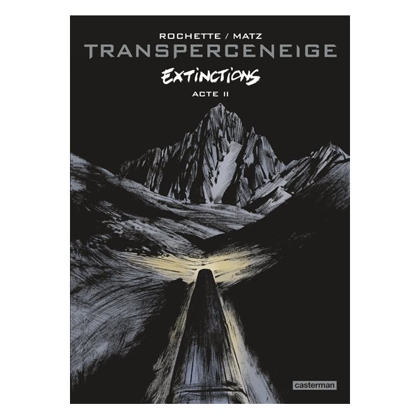 TRANSPERCENEIGE EXTINCTIONS ACTE 2