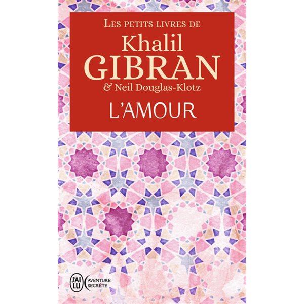 L'amour, Les petits livres de Khalil Gibran