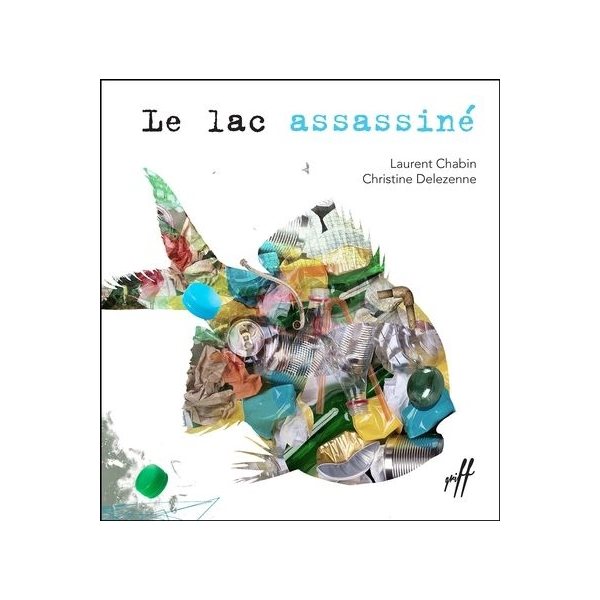 Le lac assassiné