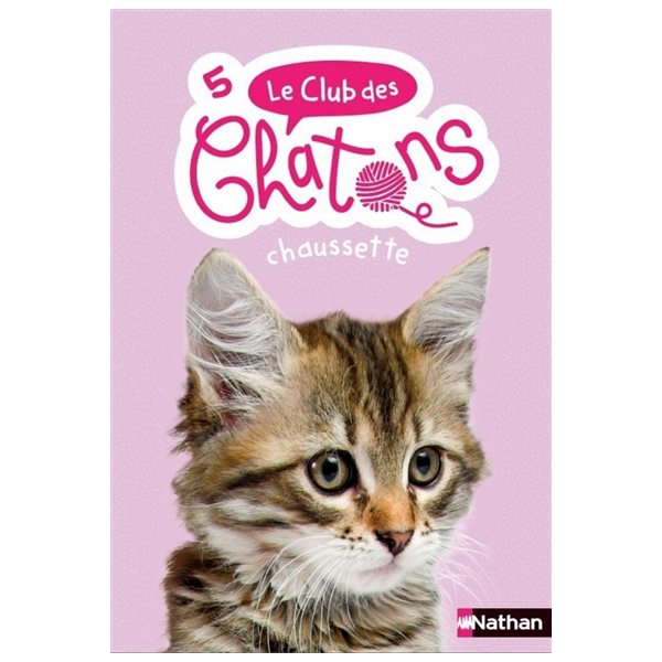 Chaussette, Tome 5, Le club des chatons