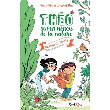 Sauvons les poules !, Théo, super-héros de la nature