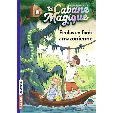 Perdus en forêt amazonienne, Tome 5, La cabane magique