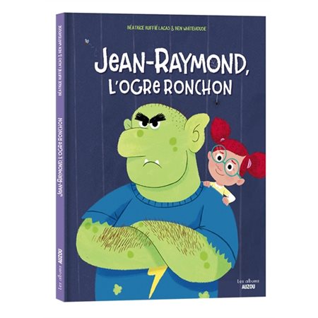 Jean-Raymond, l'ogre ronchon