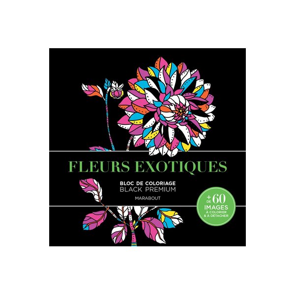 Fleurs exotiques : bloc de coloriage