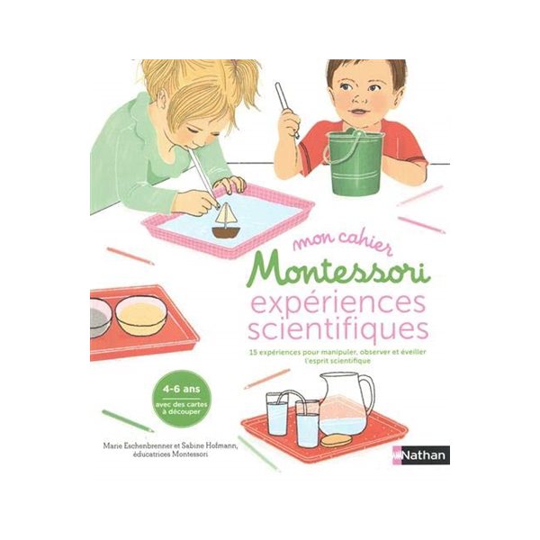 Mon cahier Montessori expériences scientifiques