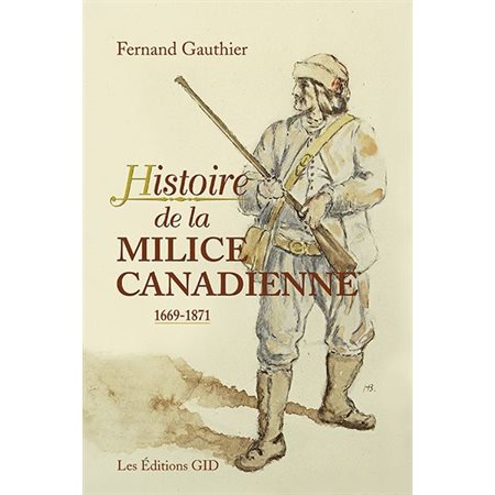 Histoire de la milice canadienne (1669-1871)