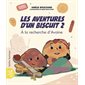 À la recherche d'Avoine, Tome 2, Les aventures d'un biscuit