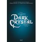 Les marées du Dark Crystal, Tome 3, Dark Crystal