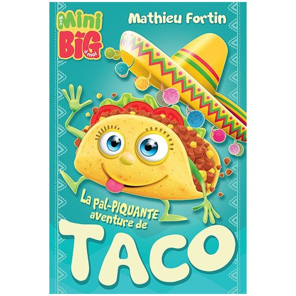 La Pal-PIQUANTE aventure de Taco