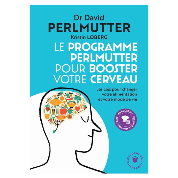 Le programme Perlmutter pour booster votre cerveau
