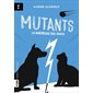 La maîtresse des chats, Tome 2, Mutants