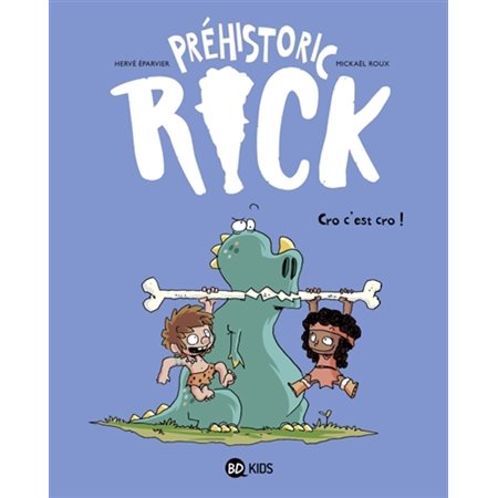 Cro c'est cro !, Tome 4, Préhistoric Rick