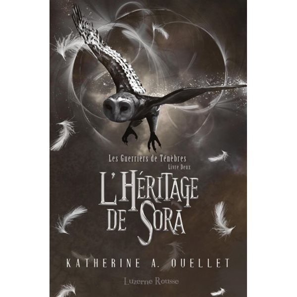 L'Héritage de Sora, Tome 2, Les Guerriers de Ténèbres