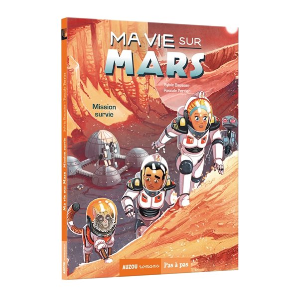 Mission survie, Tome 2, Ma vie sur Mars