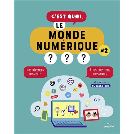 C'est quoi, le monde numérique?