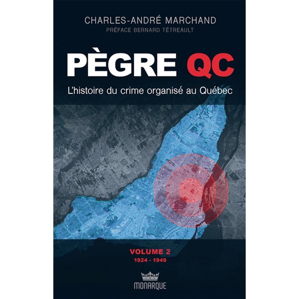 1924-1949, Tome 2, Pègre QC