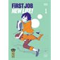 First job new life ! T.01