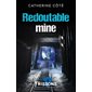 Redoutable mine