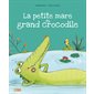 La petite mare du grand crocodile