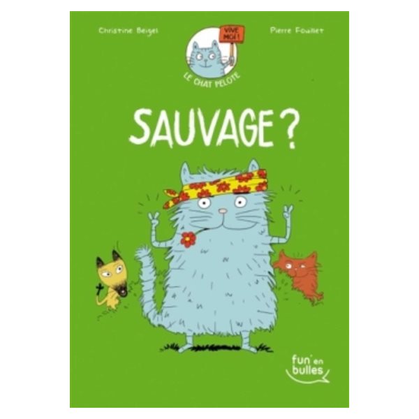 Sauvage ?, Tome 3, Le chat Pelote