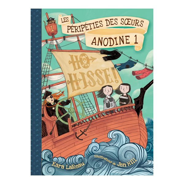 Ho hisse!, Tome 1, Les péripéties des soeurs Anodine