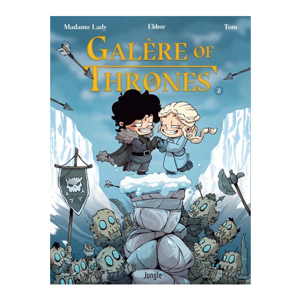 Galère of thrones T.02